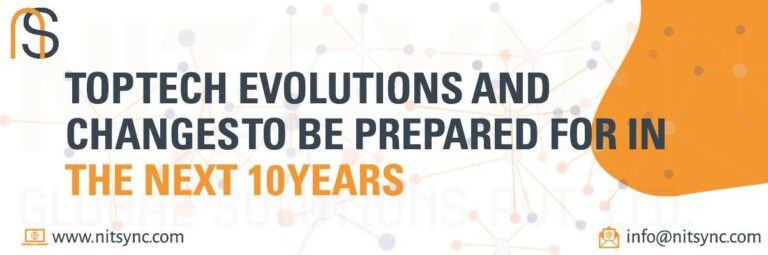 Top Tech Evolutions and Changes to Be Prepared for in the Next 10 Years